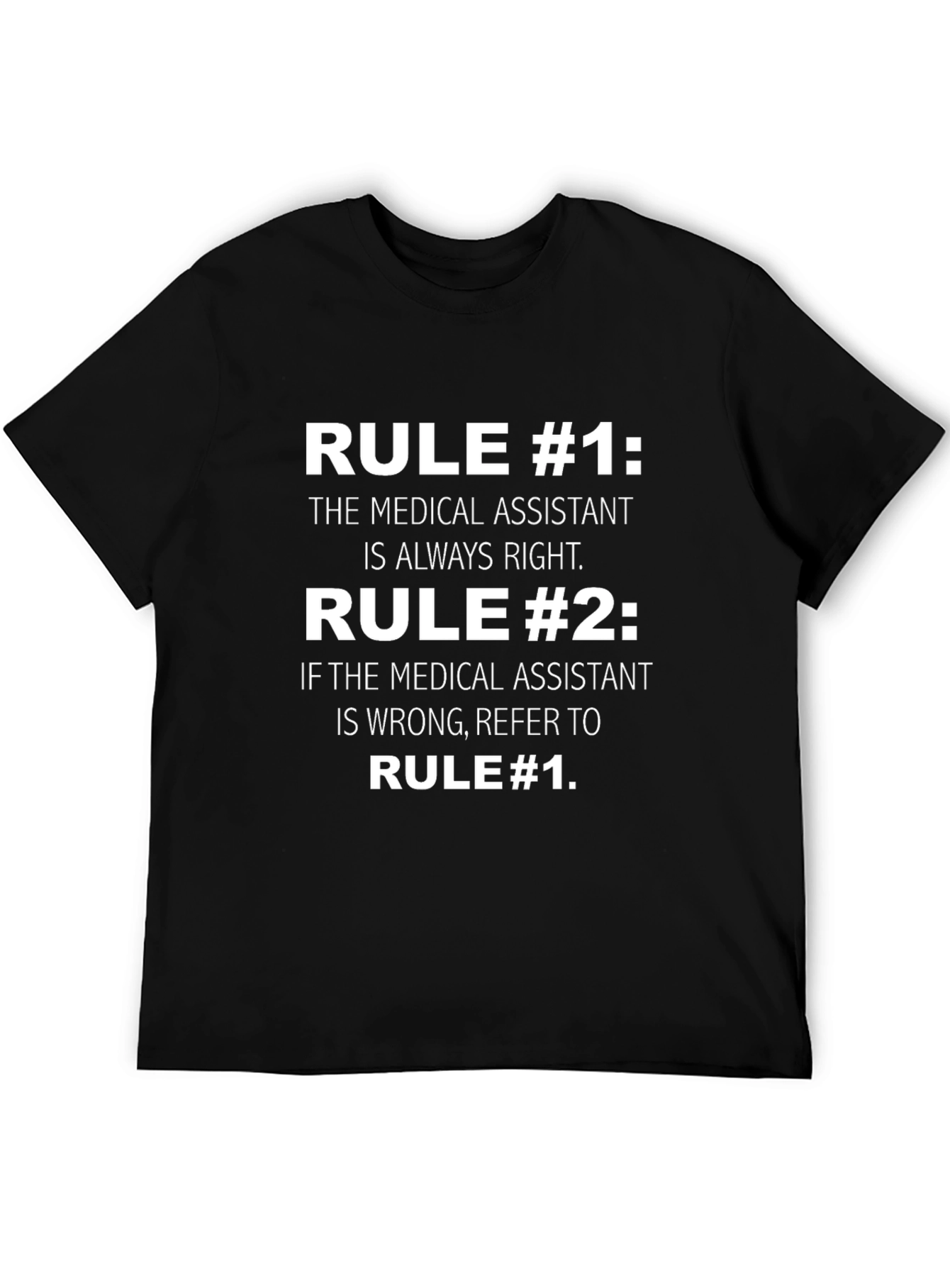 Medical Assistant Rule T-Shirt - Funny MA Gift