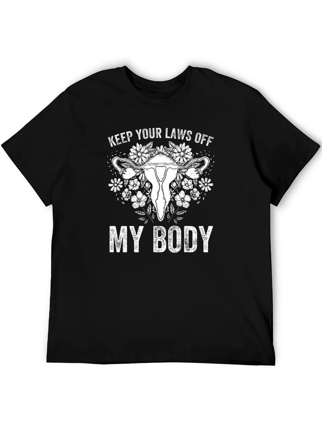Feminist Rights T-Shirt Keep Laws Off My Body