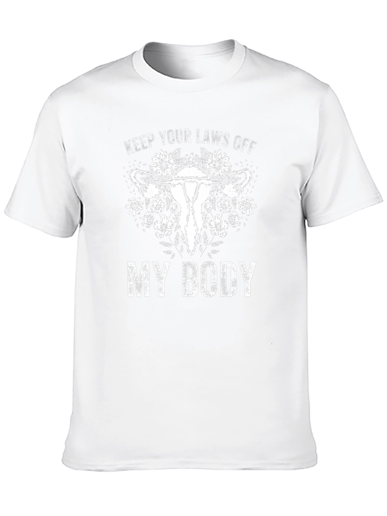 Feminist Rights T-Shirt Keep Laws Off My Body
