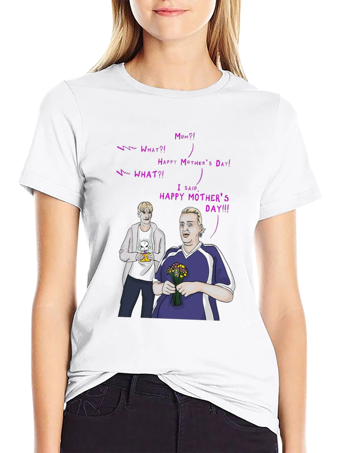 Happy Mothers Day T-Shirt - Funny Graphic Tee