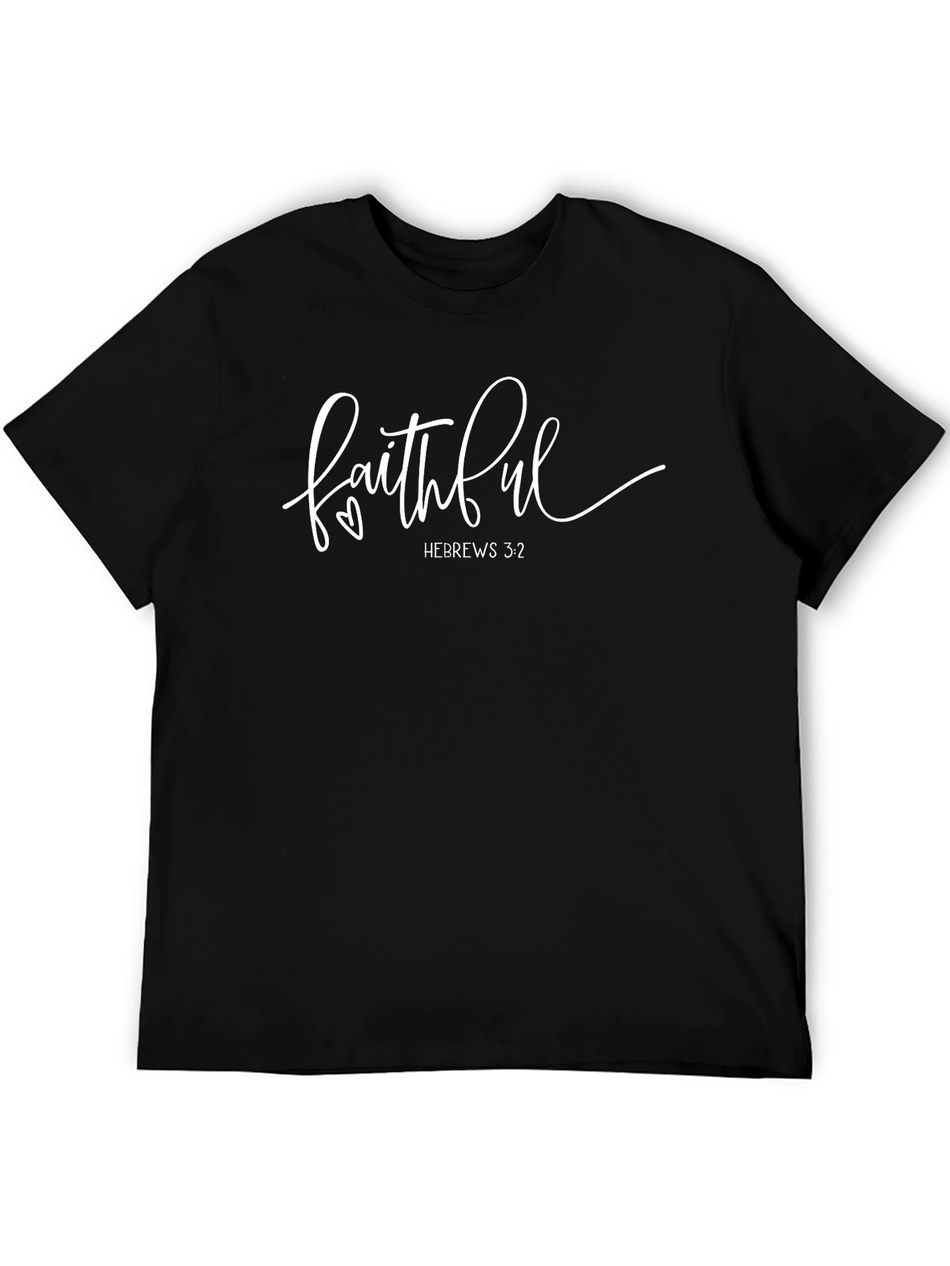 Faithful Hebrews 3:2 Graphic T-Shirt