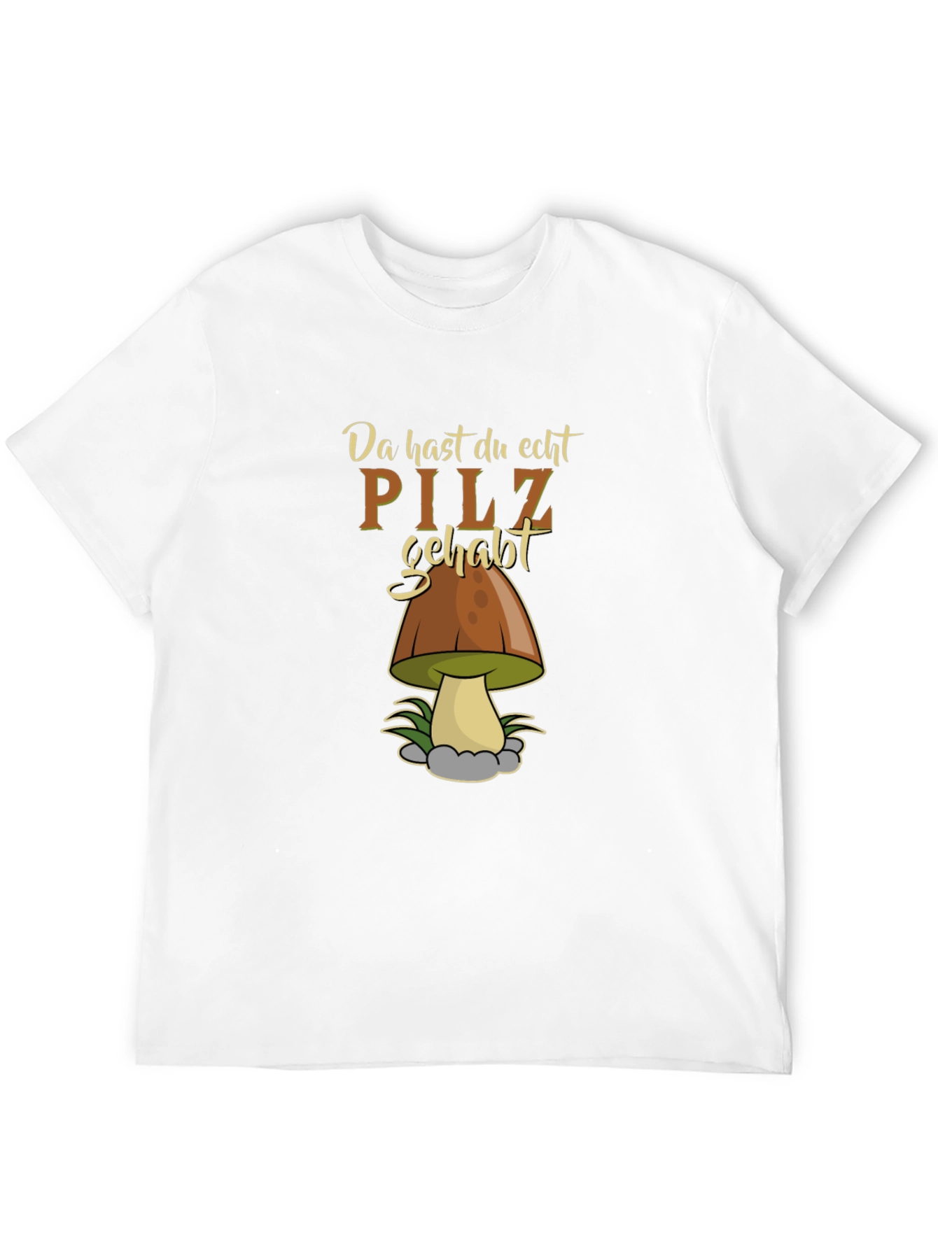 Funny Pilz Gehabt Mushroom Graphic Tee