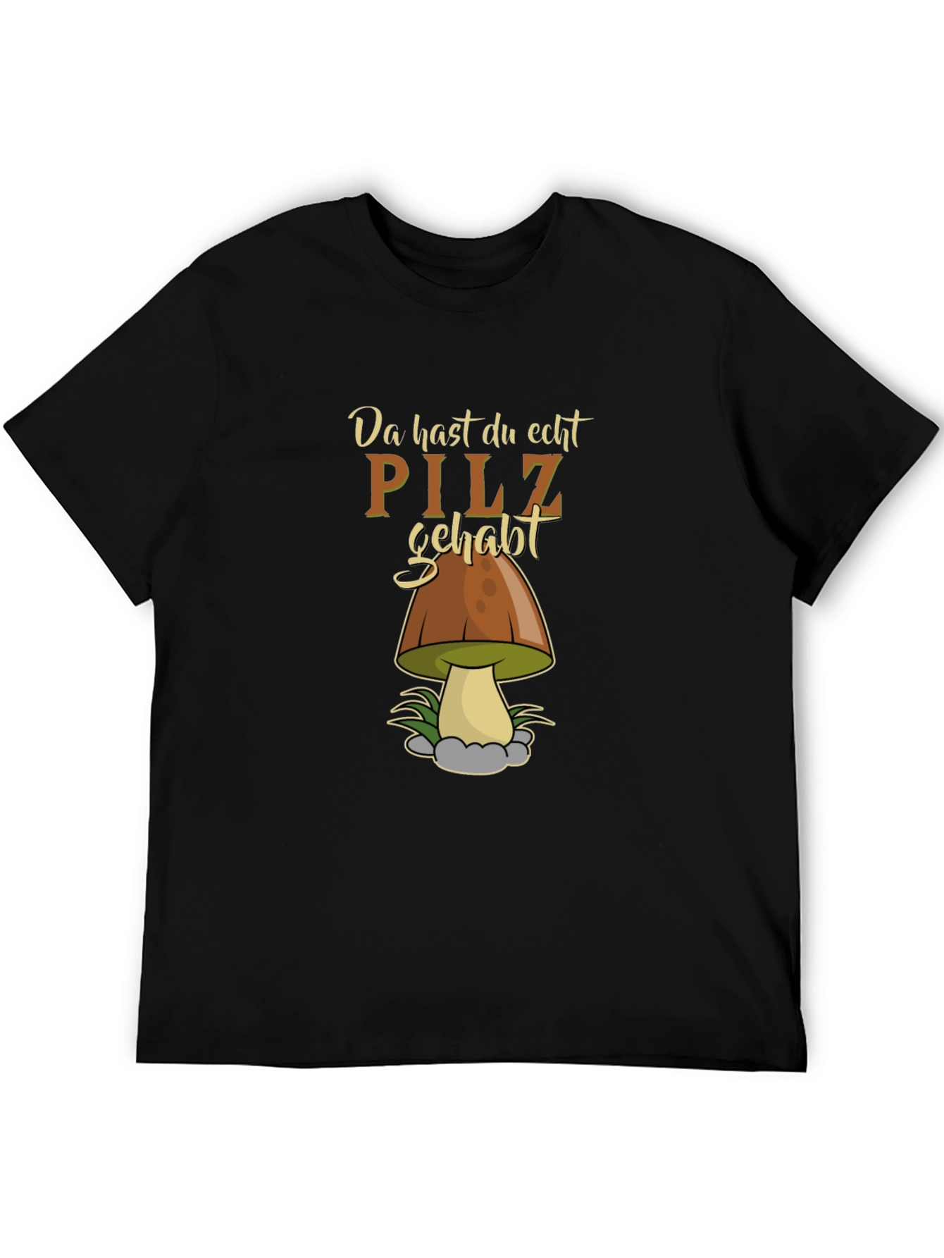 Funny Pilz Gehabt Mushroom Graphic Tee