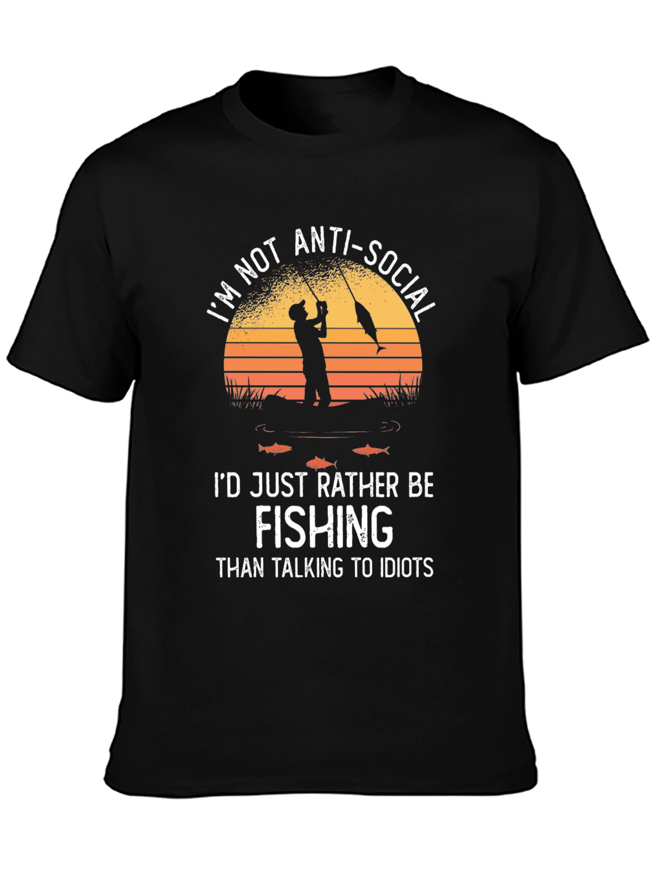 Fishing T-Shirt: Im Not Anti-Social