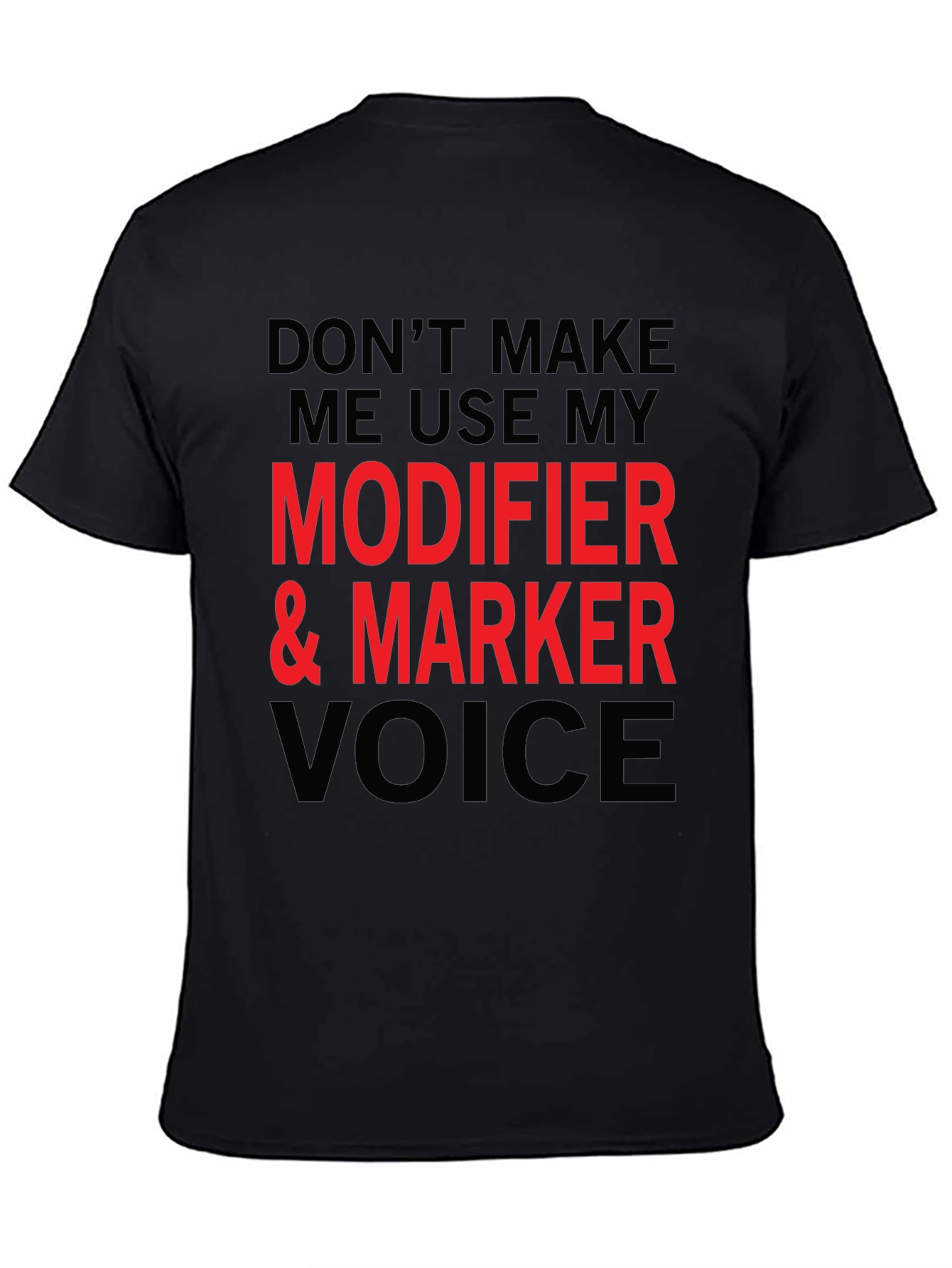 Sarcastic Modifier & Marker Voice T-Shirt