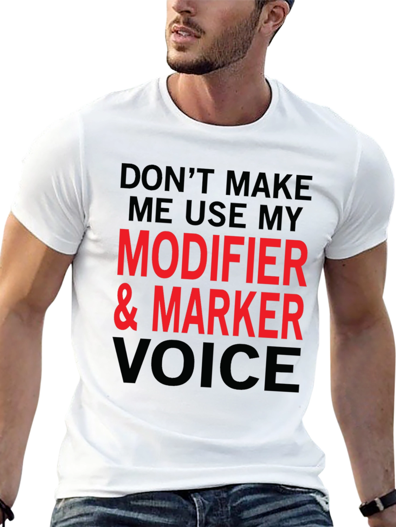 Sarcastic Modifier & Marker Voice T-Shirt
