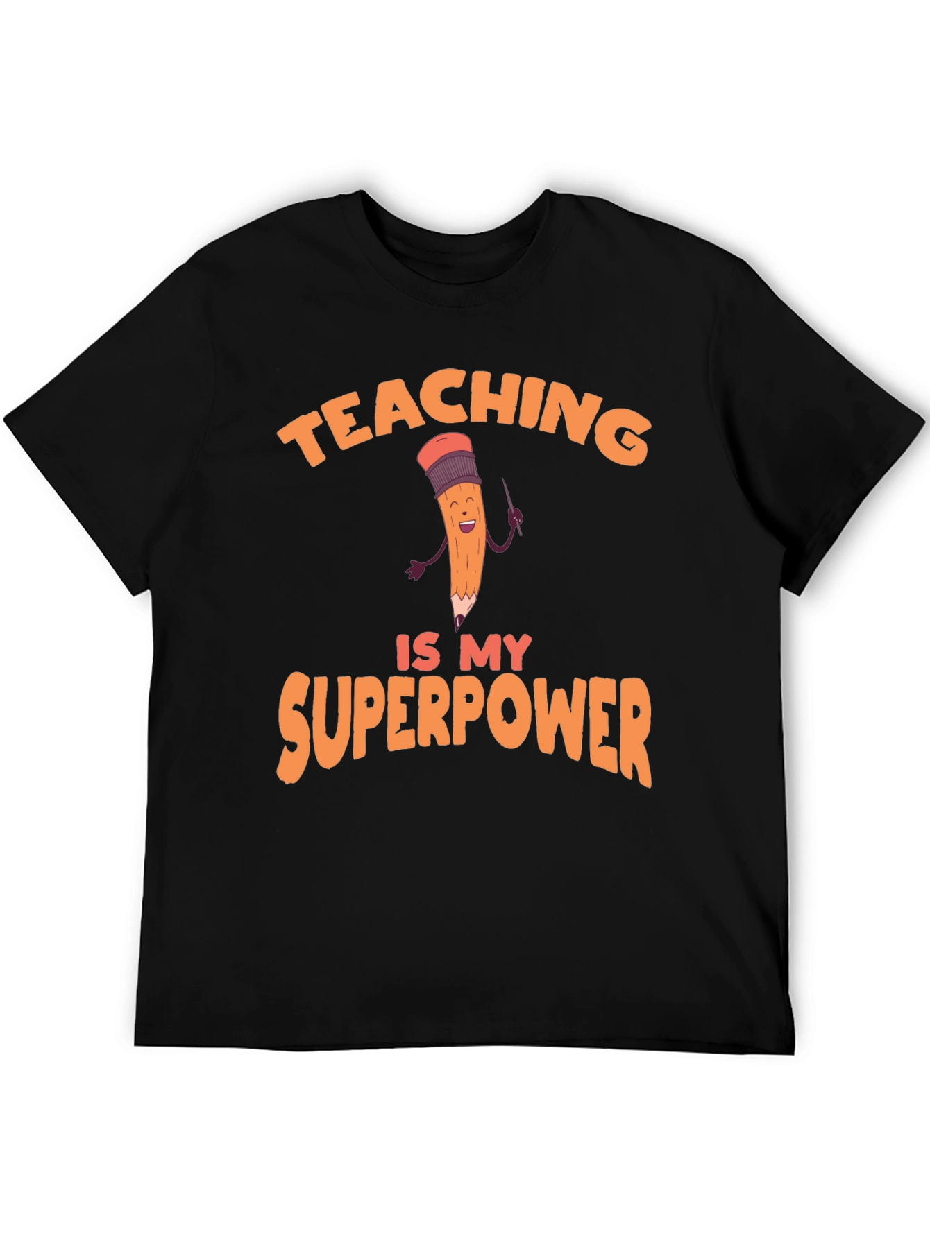Teaching is My Superpower Graphic Tee