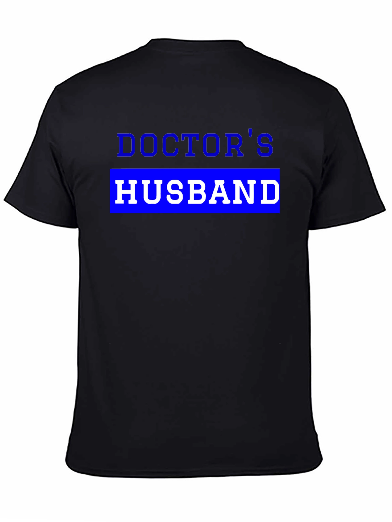 Doctors Husband Novelty T-Shirt