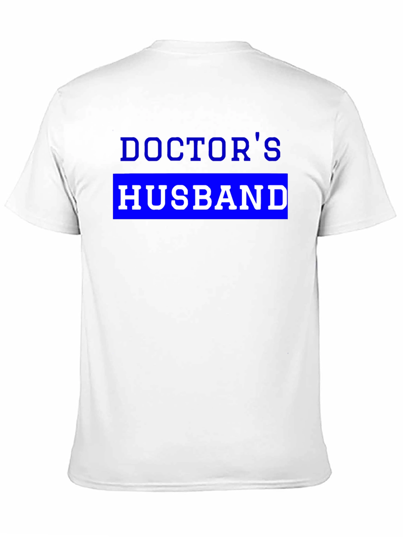 Doctors Husband Novelty T-Shirt