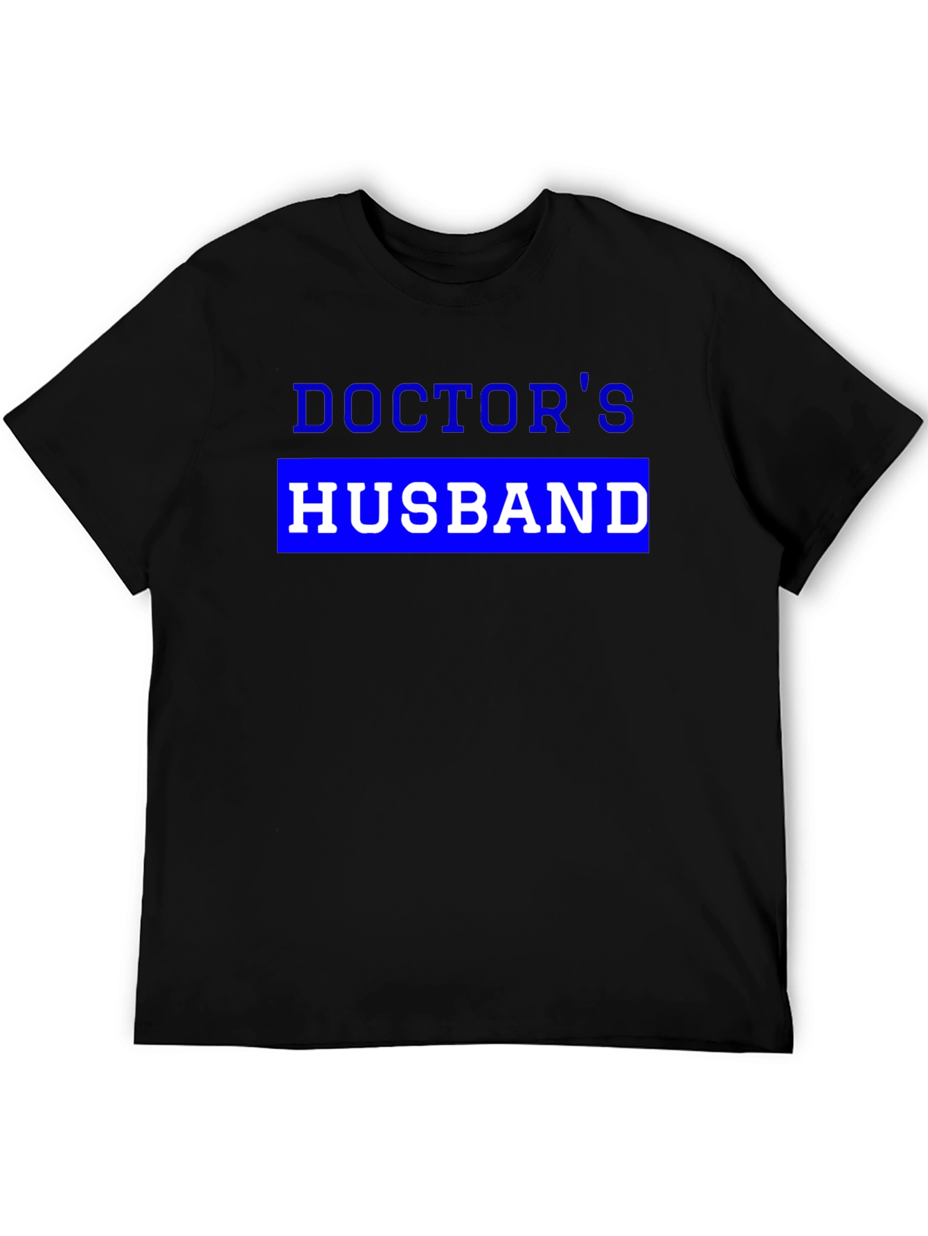 Doctors Husband Novelty T-Shirt