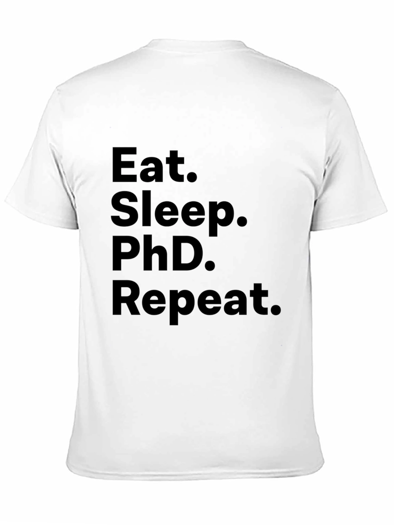 Eat Sleep PhD Repeat Black T-Shirt