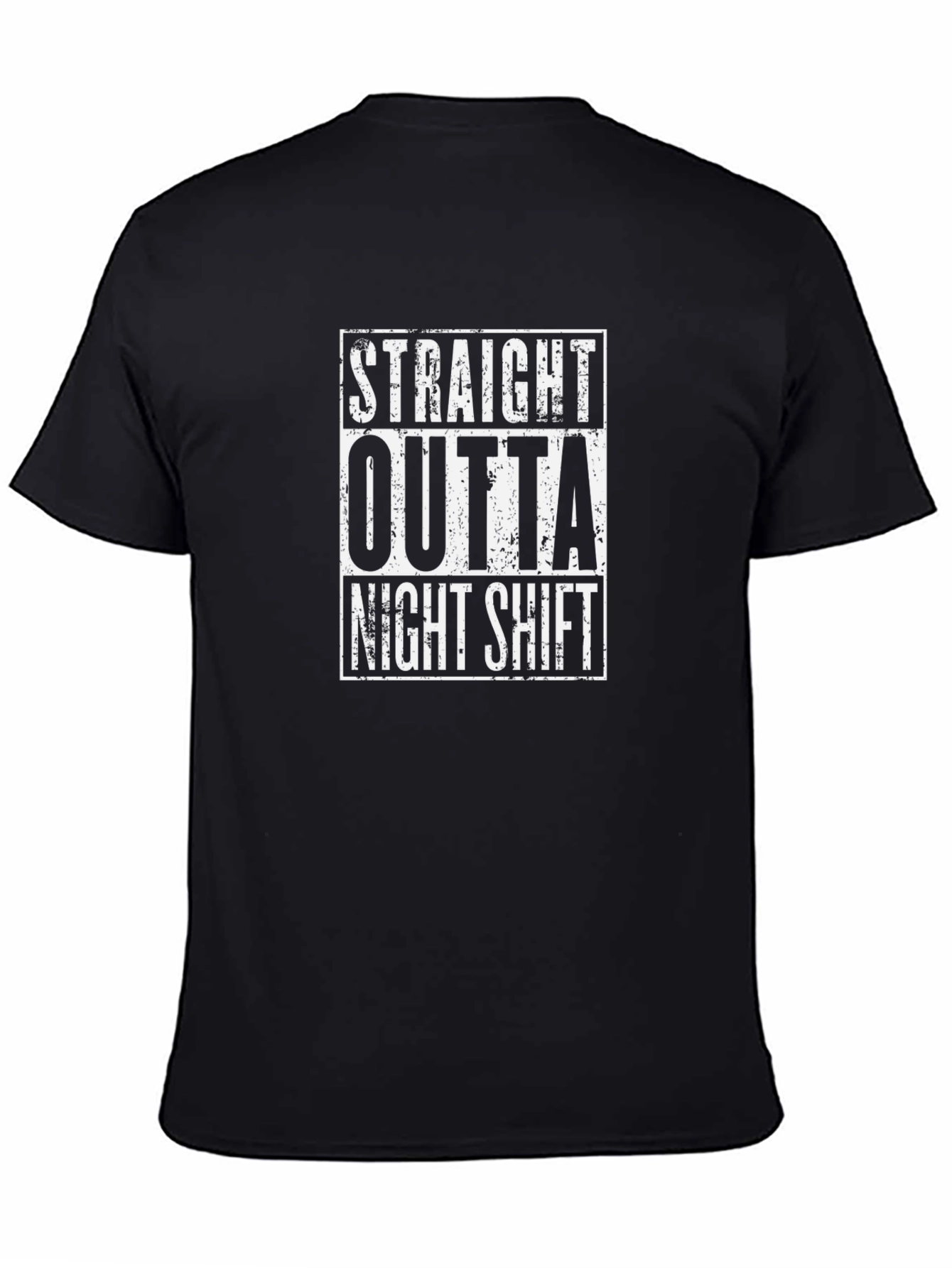 Straight Outta Night Shift Black T-Shirt