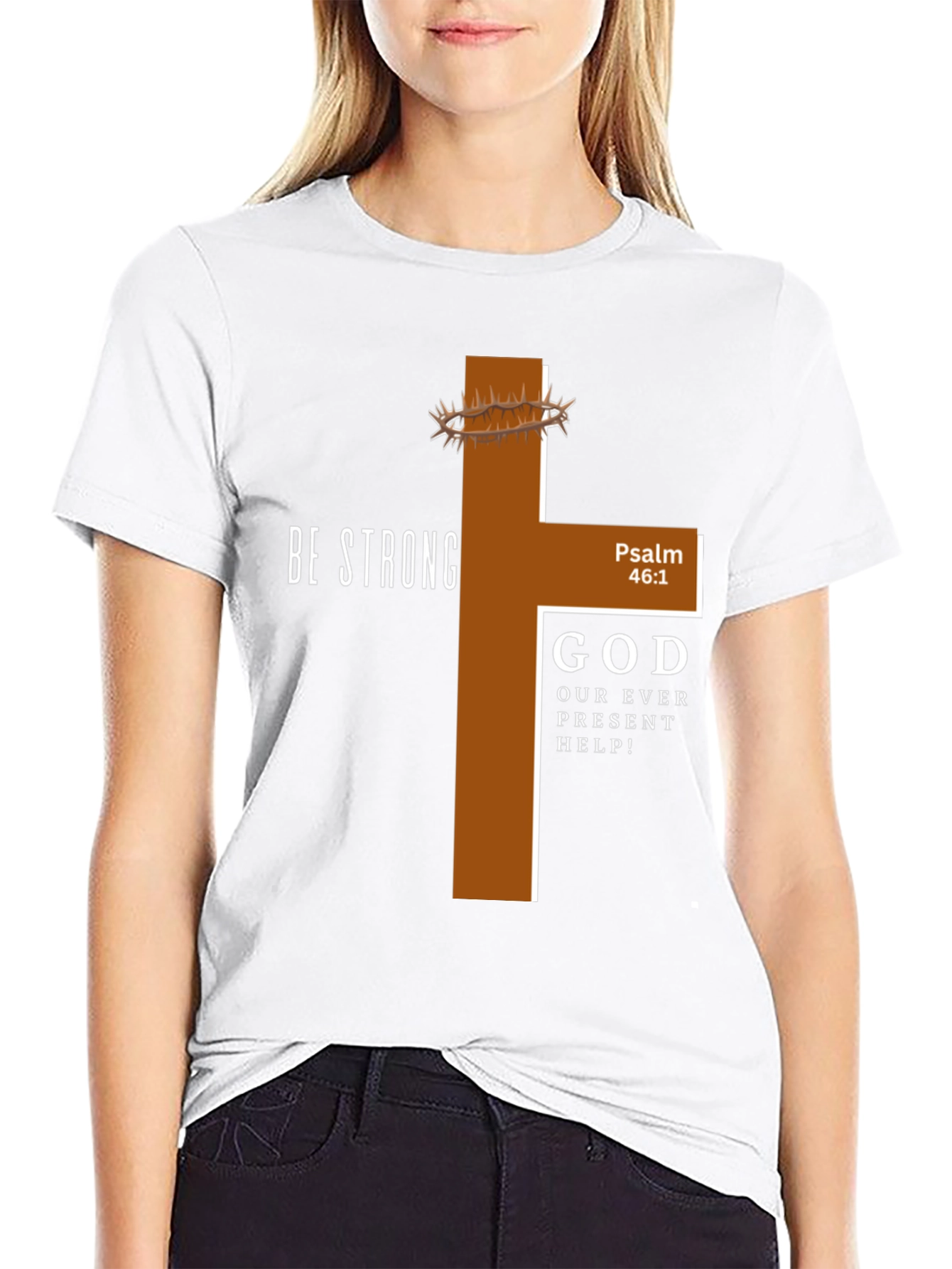 Be Strong Christian T-Shirt - Psalm 46:1 Graphic Tee