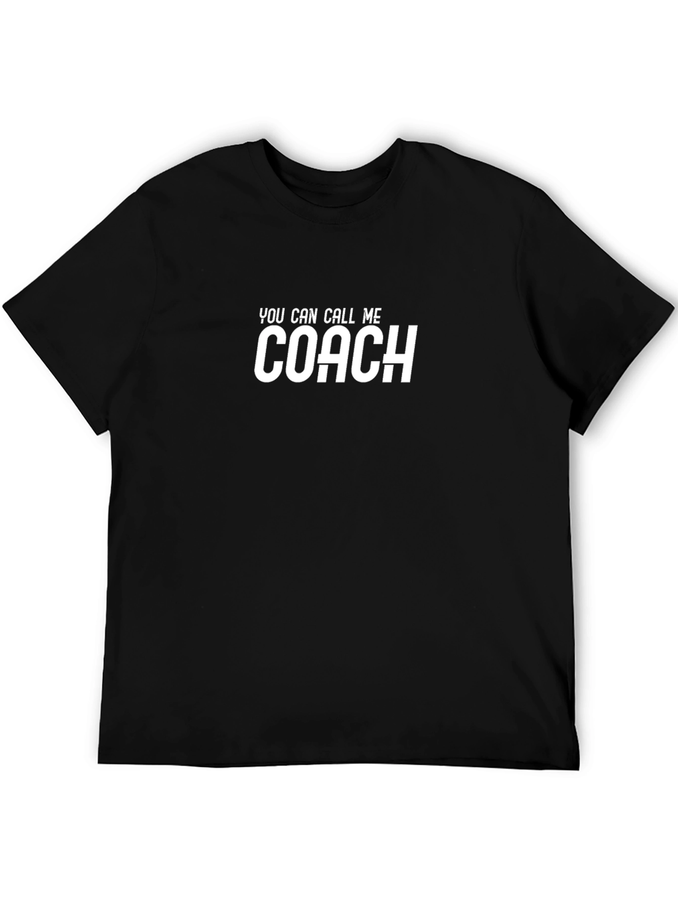 You Can Call Me Coach - Black T-Shirt