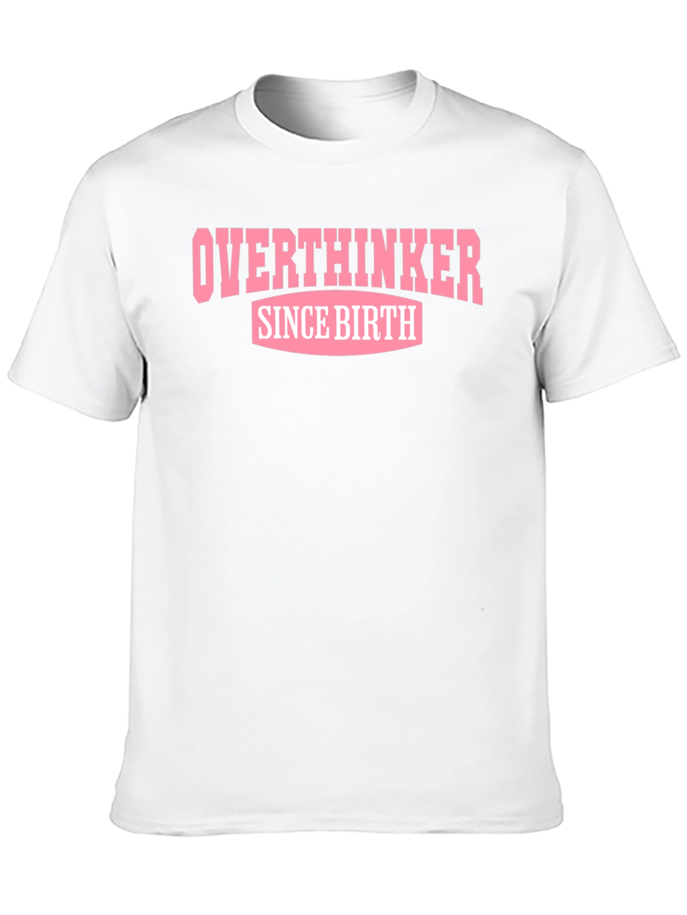 Overthinker Since Birth T-Shirt - Black