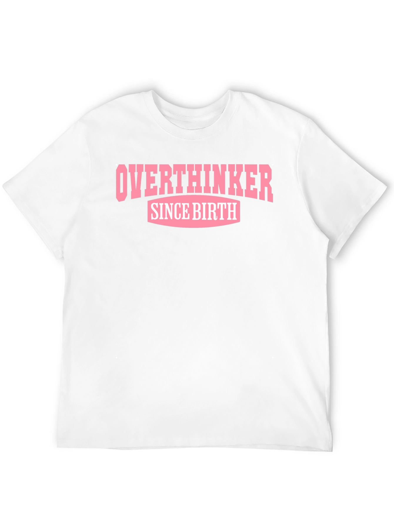 Overthinker Since Birth T-Shirt - Black