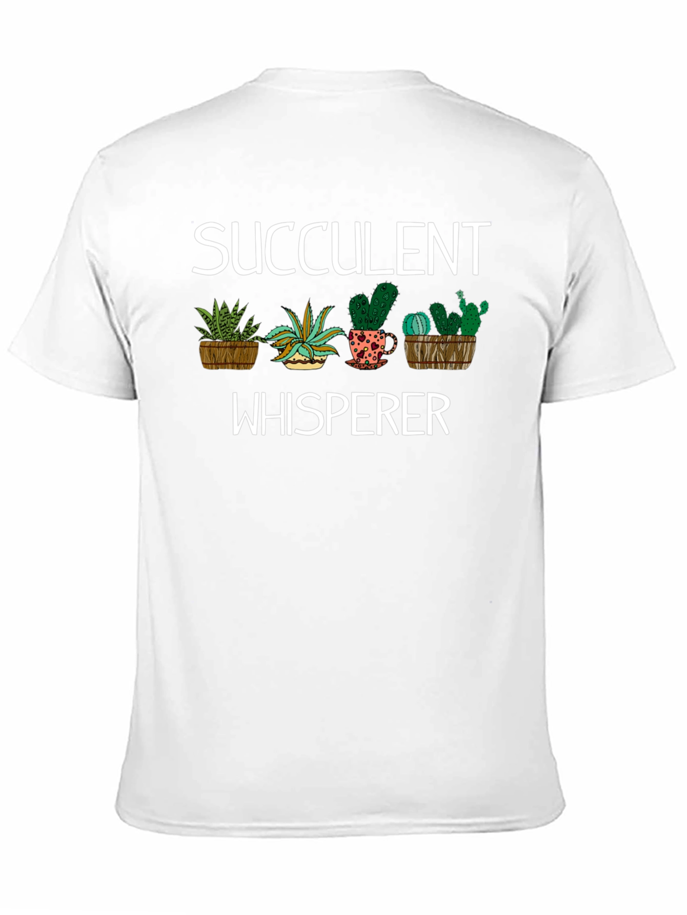 Succulent Whisperer T-Shirt - Plant Lover Tee
