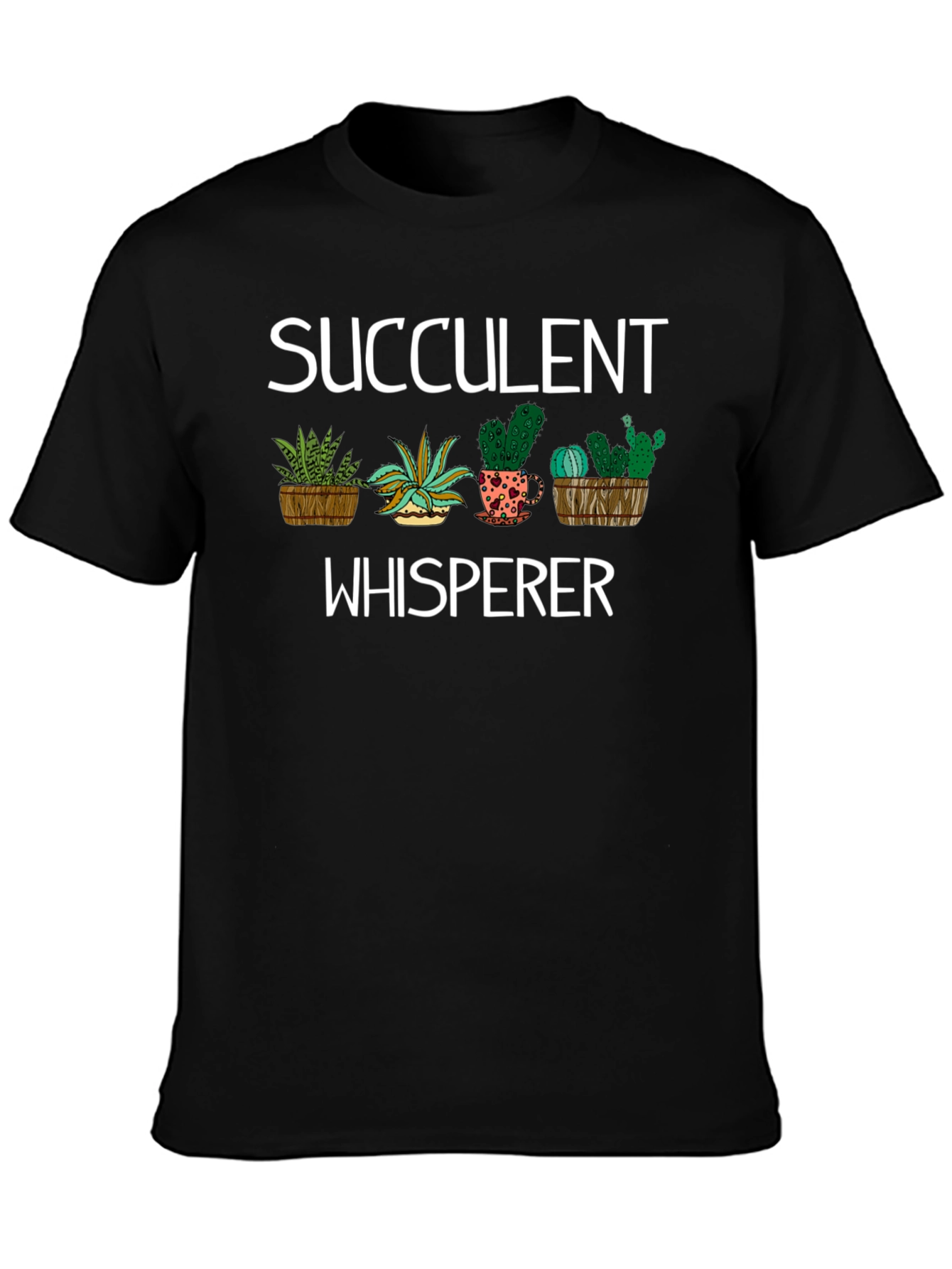 Succulent Whisperer T-Shirt - Plant Lover Tee