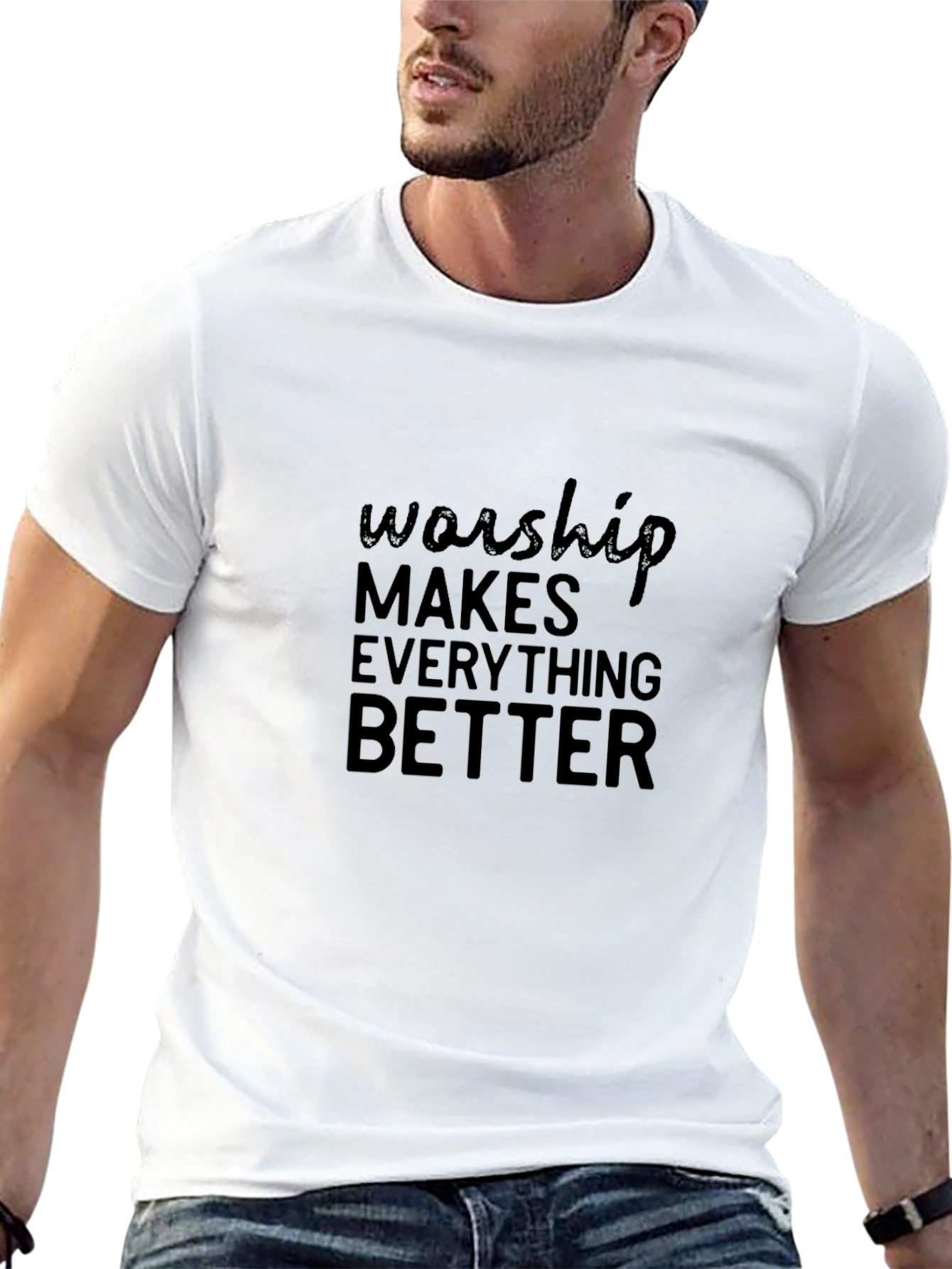 Worship Makes Everything Better T-Shirt