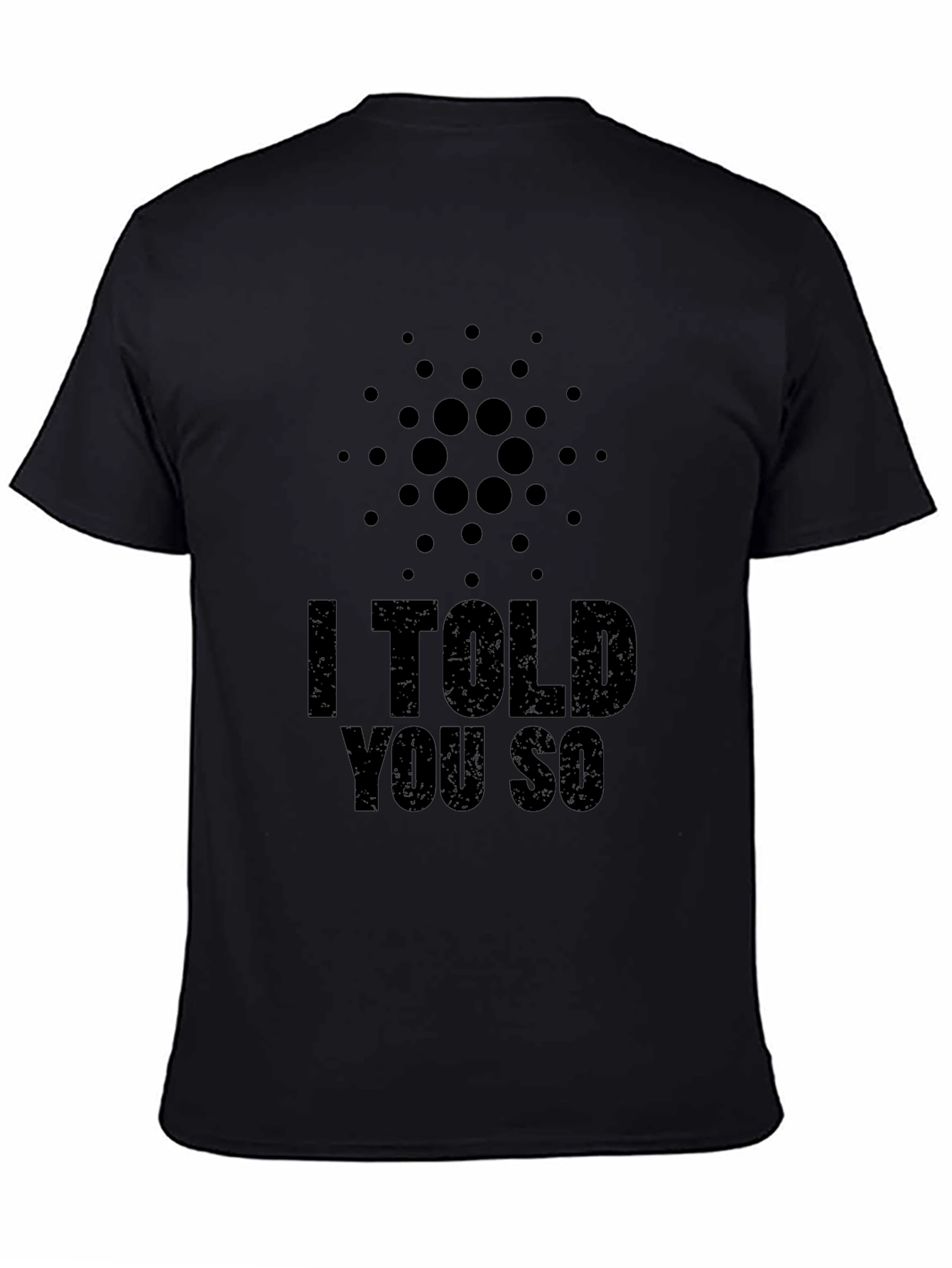 I Told You So - Crypto T-Shirt
