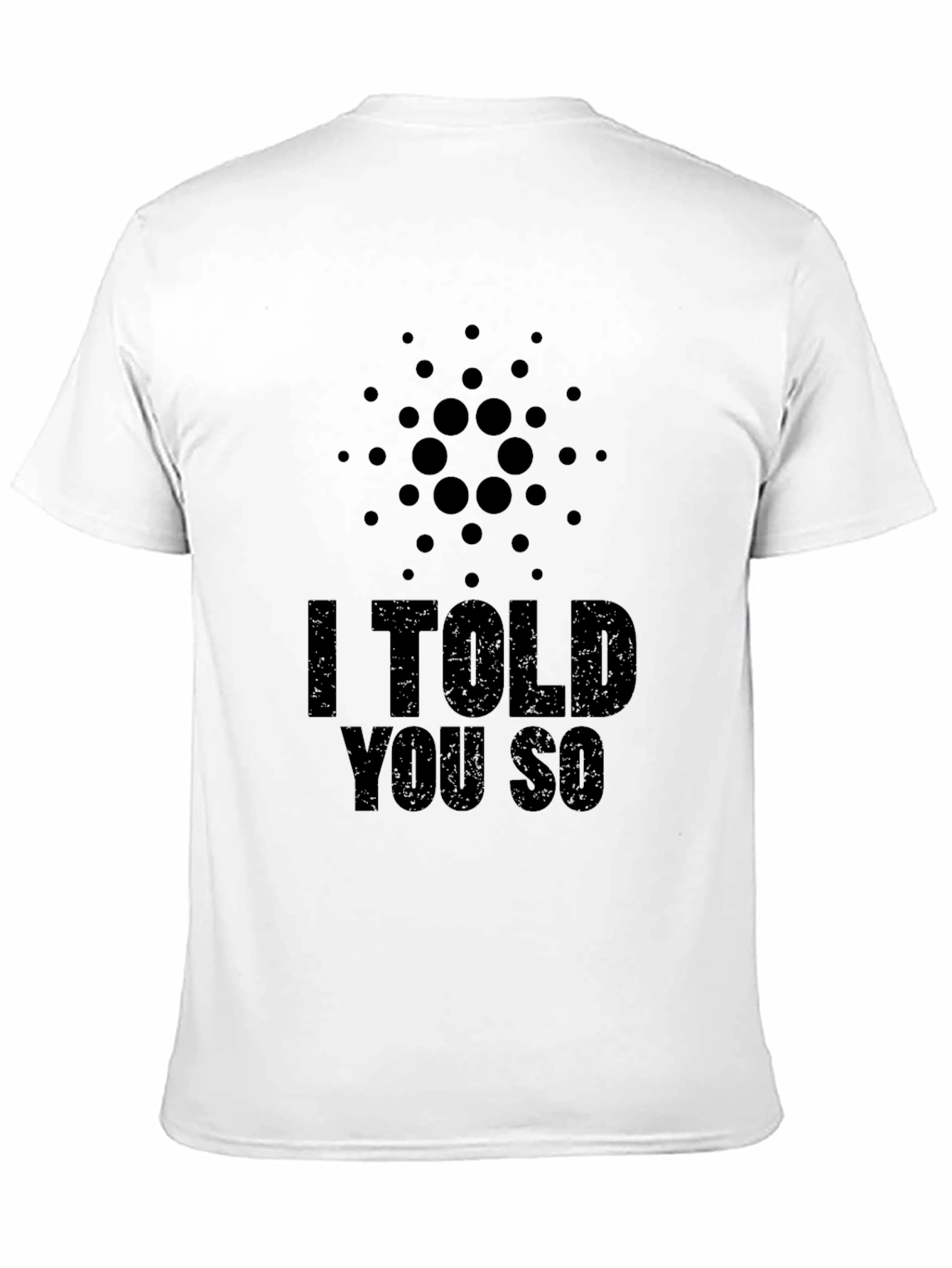 I Told You So - Crypto T-Shirt