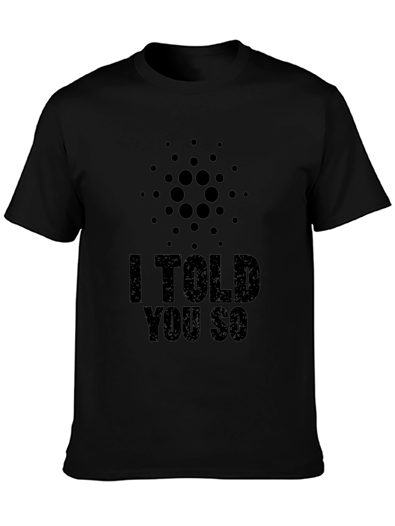 I Told You So - Crypto T-Shirt