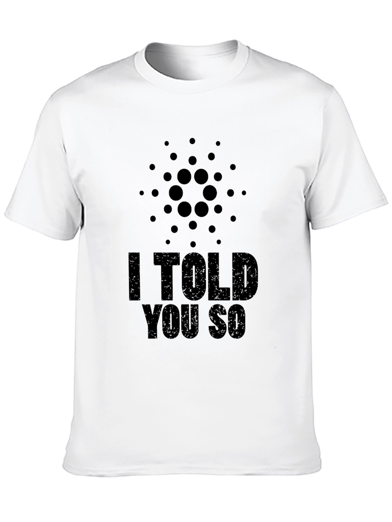 I Told You So - Crypto T-Shirt