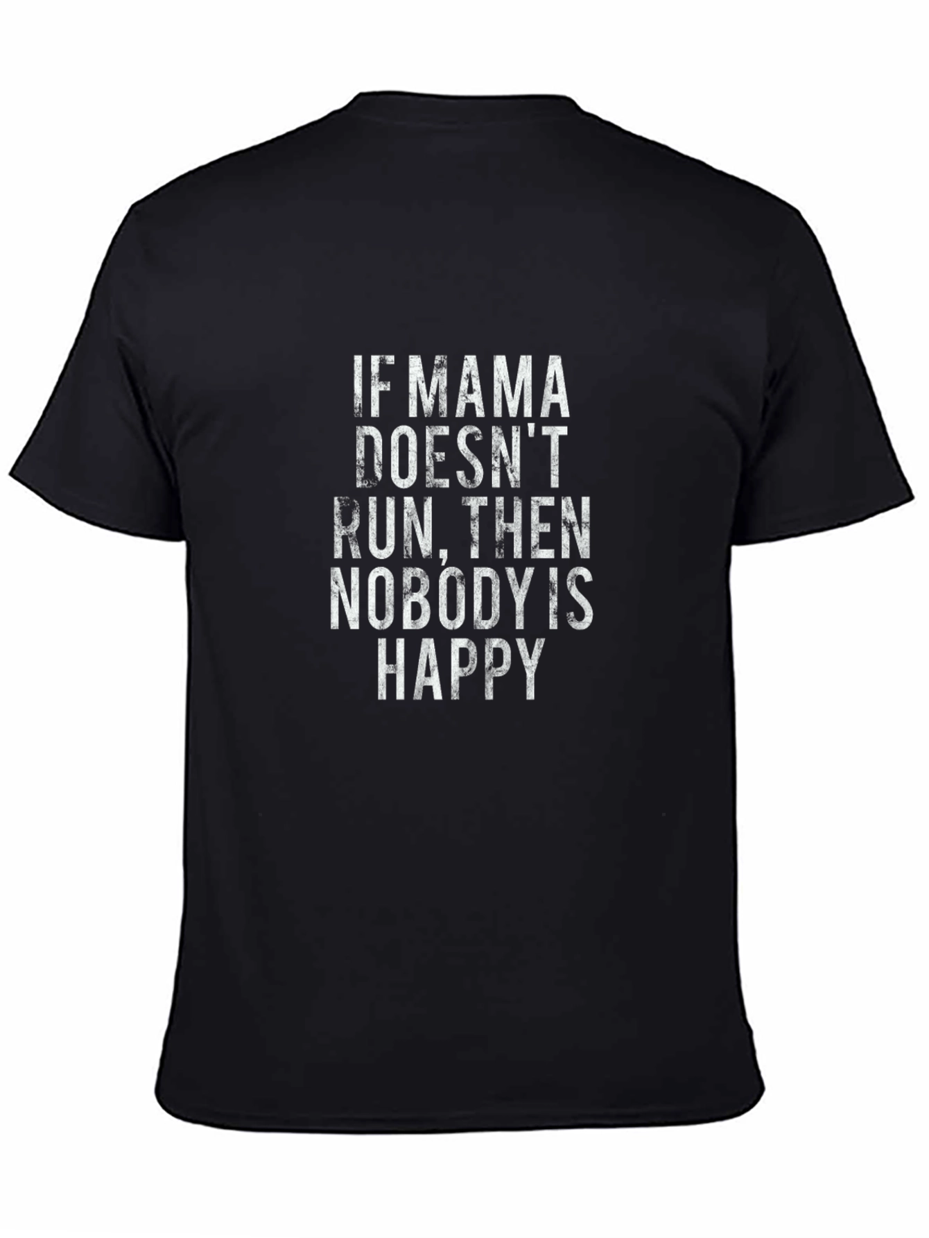 If Mama Doesnt Run T-Shirt - Funny Mom Tee