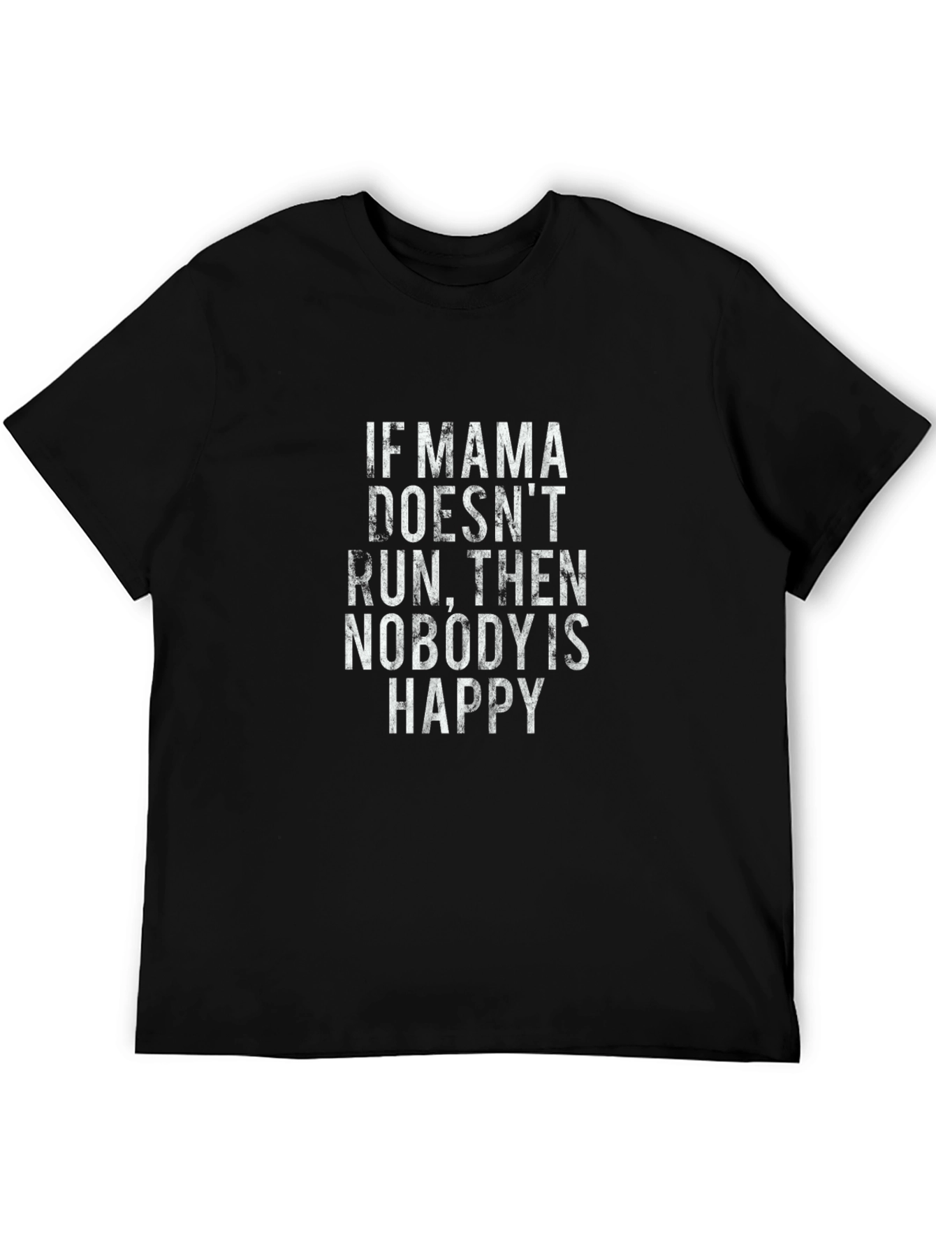 If Mama Doesnt Run T-Shirt - Funny Mom Tee