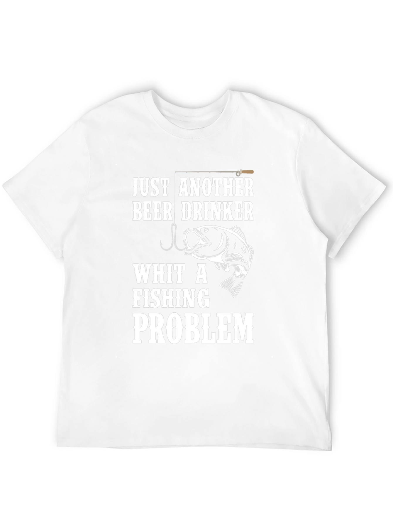Just Another Beer Drinker Fishing Problem T-Shirt