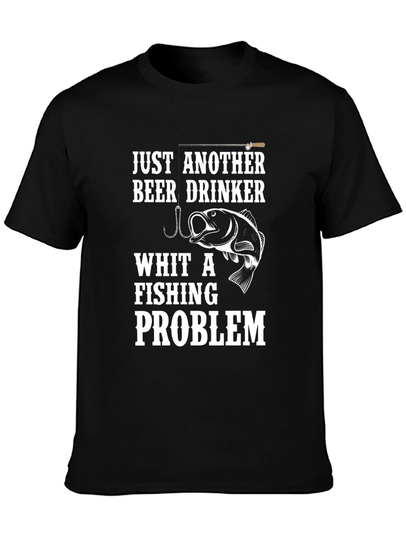 Just Another Beer Drinker Fishing Problem T-Shirt