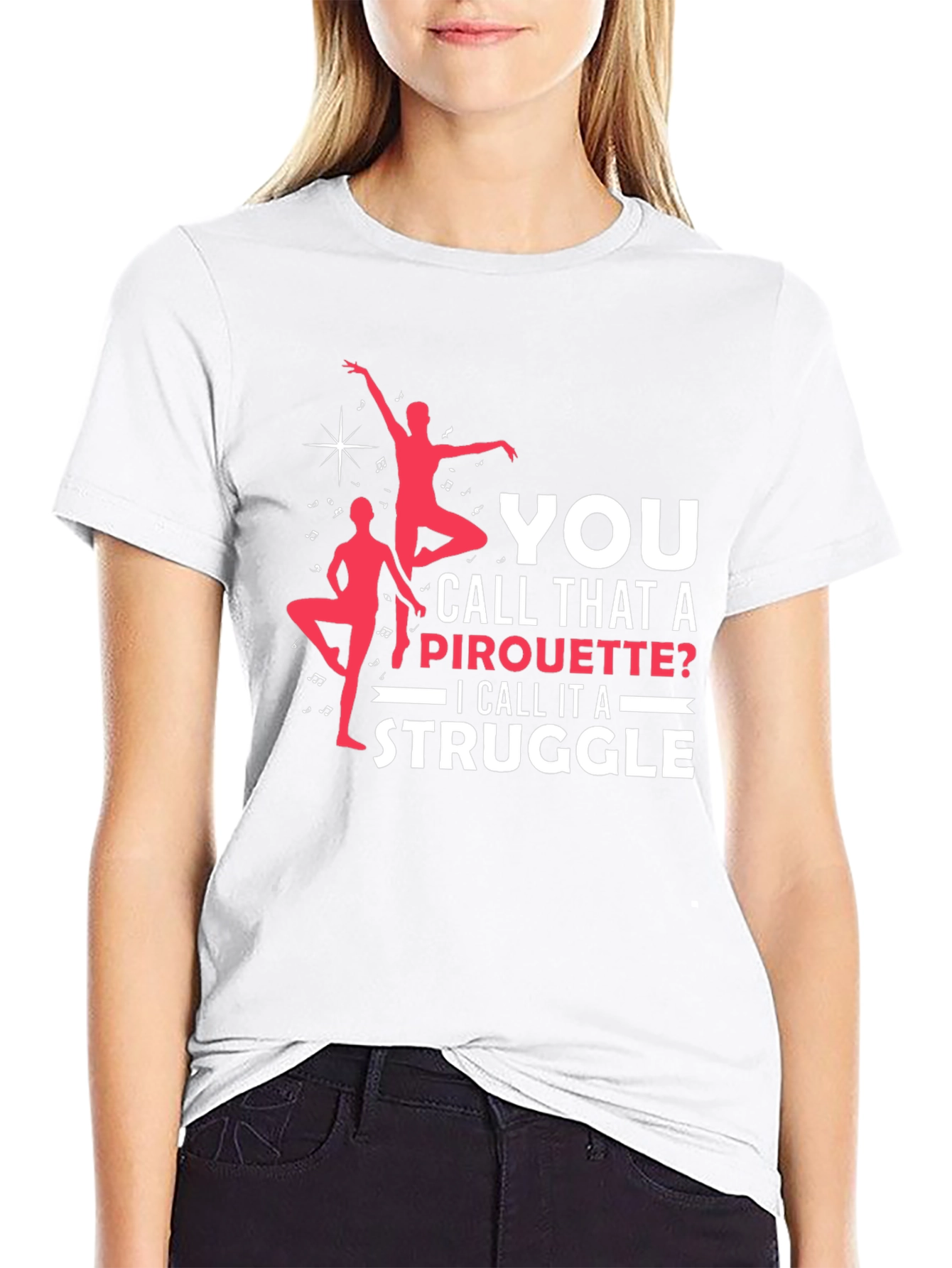Pirouette Struggle Graphic Tee - Dance Lovers T-Shirt