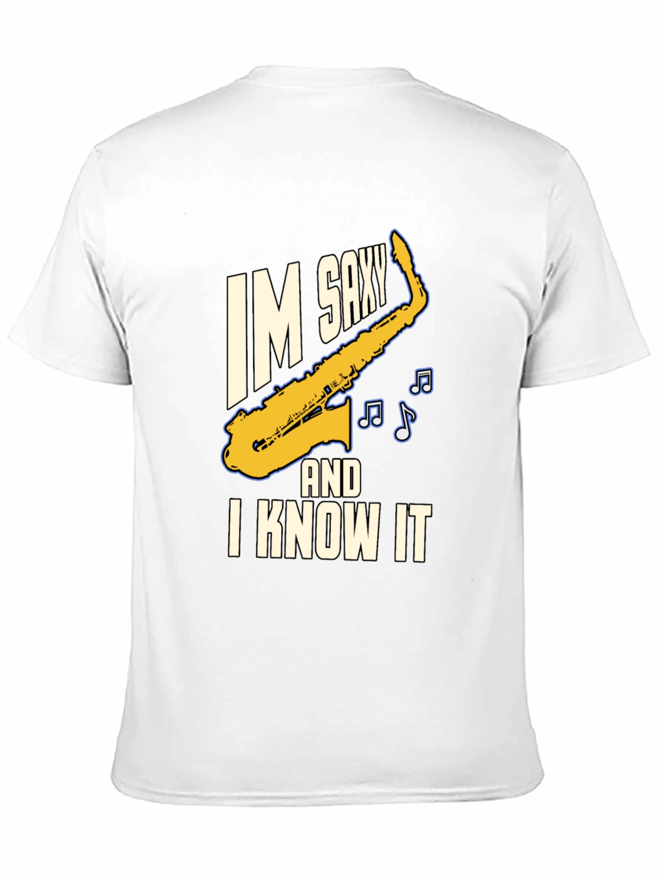 Im Saxy and I Know It Saxophone T-Shirt