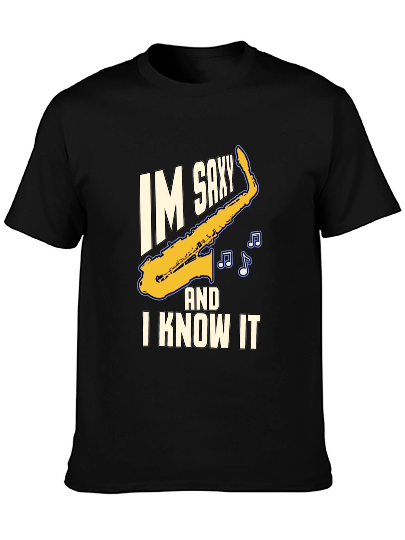 Im Saxy and I Know It Saxophone T-Shirt