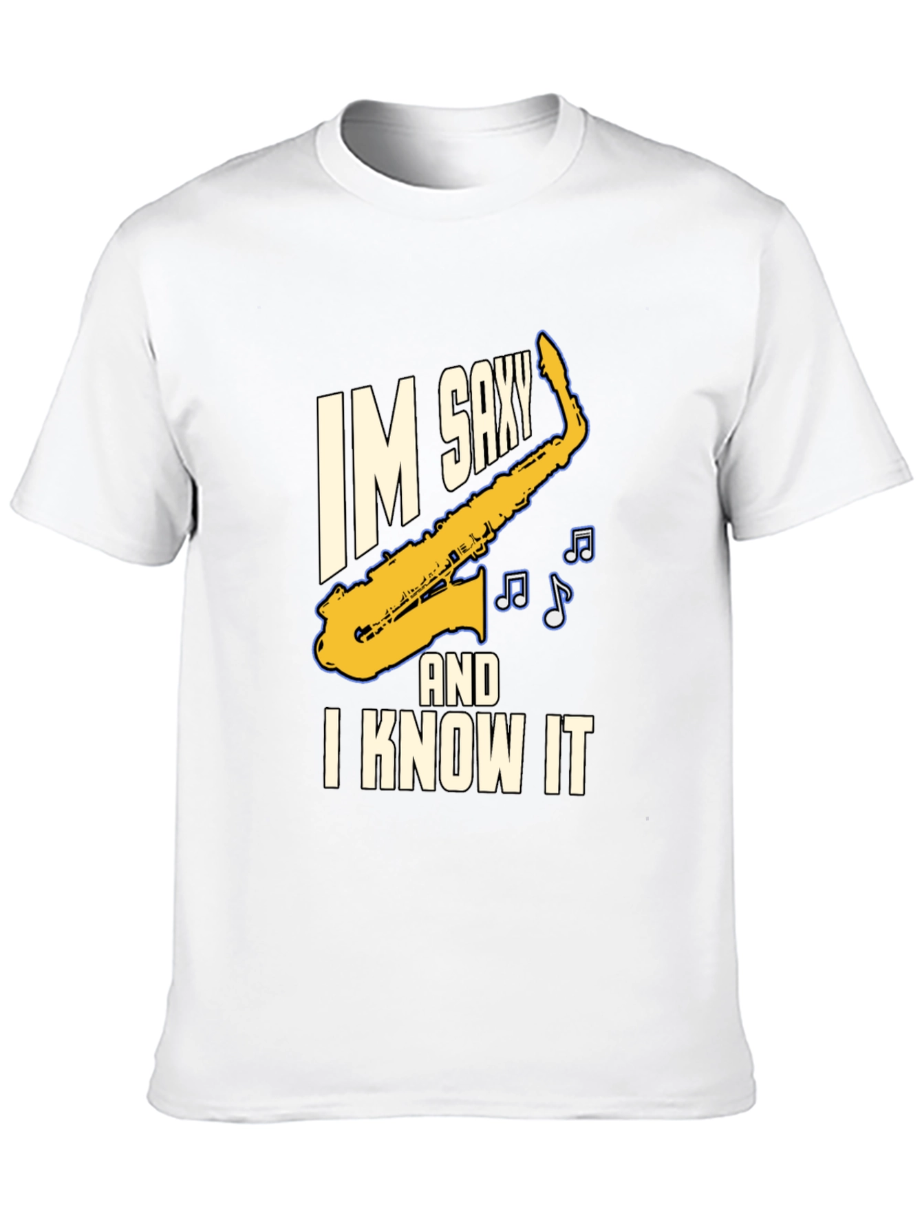 Im Saxy and I Know It Saxophone T-Shirt