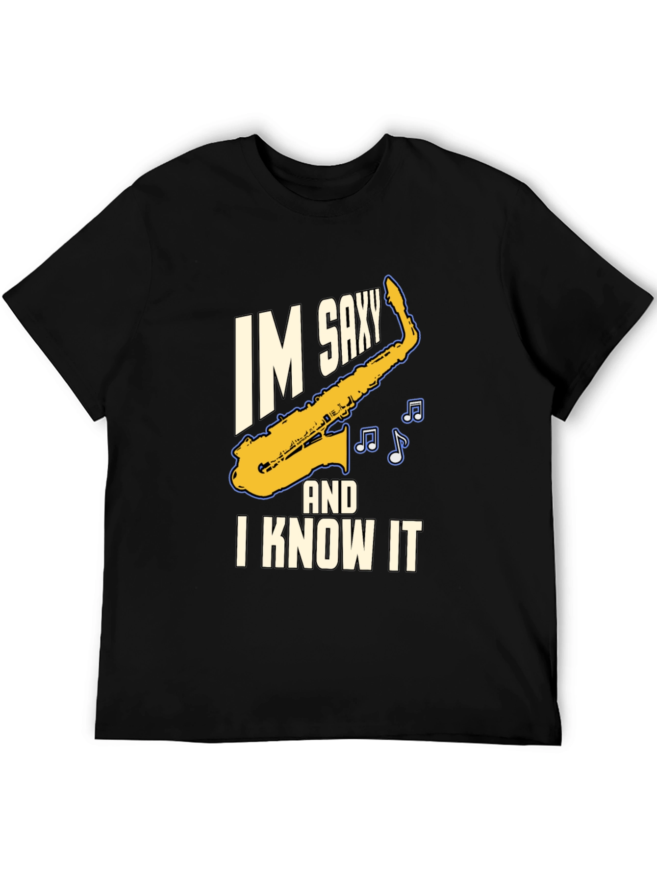 Im Saxy and I Know It Saxophone T-Shirt