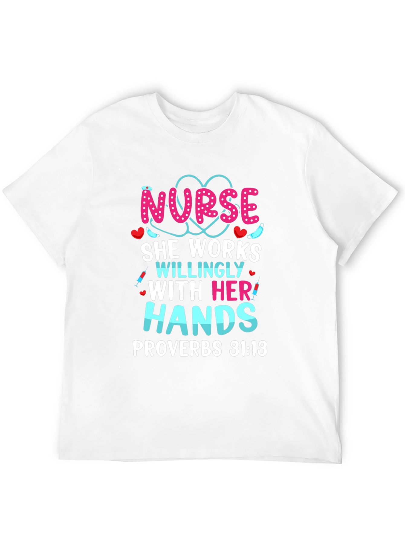 Nurse Hands Proverbs T-Shirt