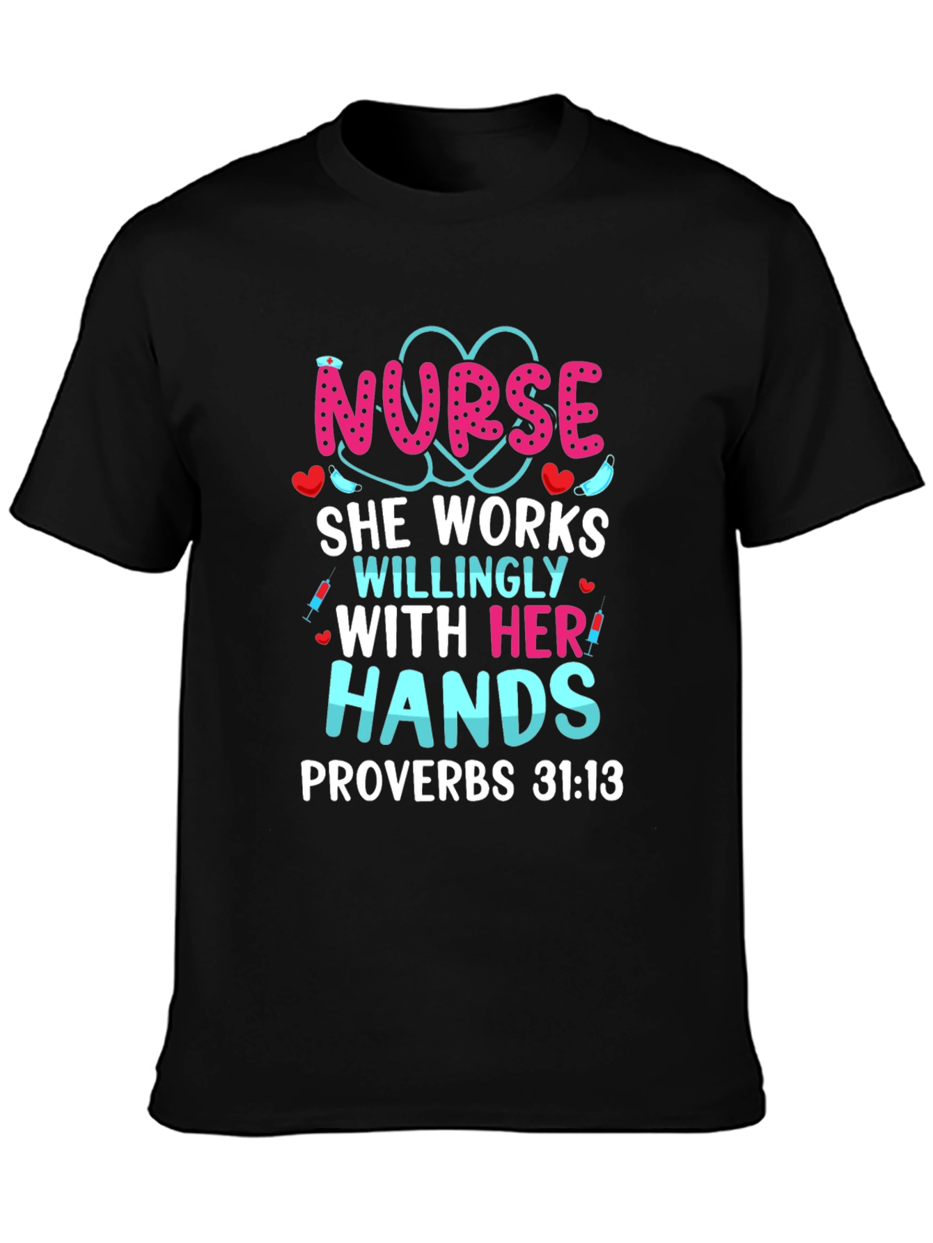 Nurse Hands Proverbs T-Shirt
