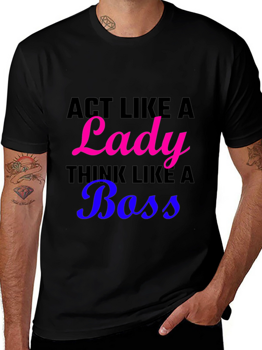 Act Like A Lady Think Like A Boss Black T-Shirt