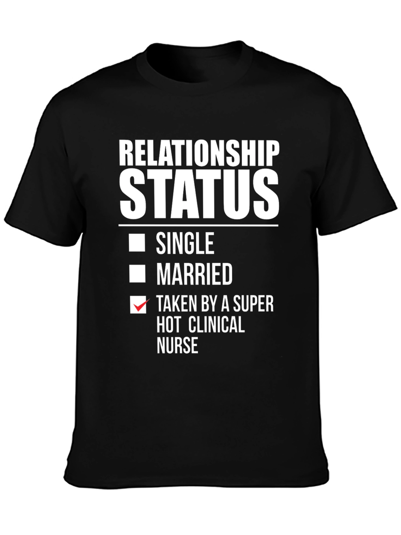Relationship Status: Taken T-Shirt