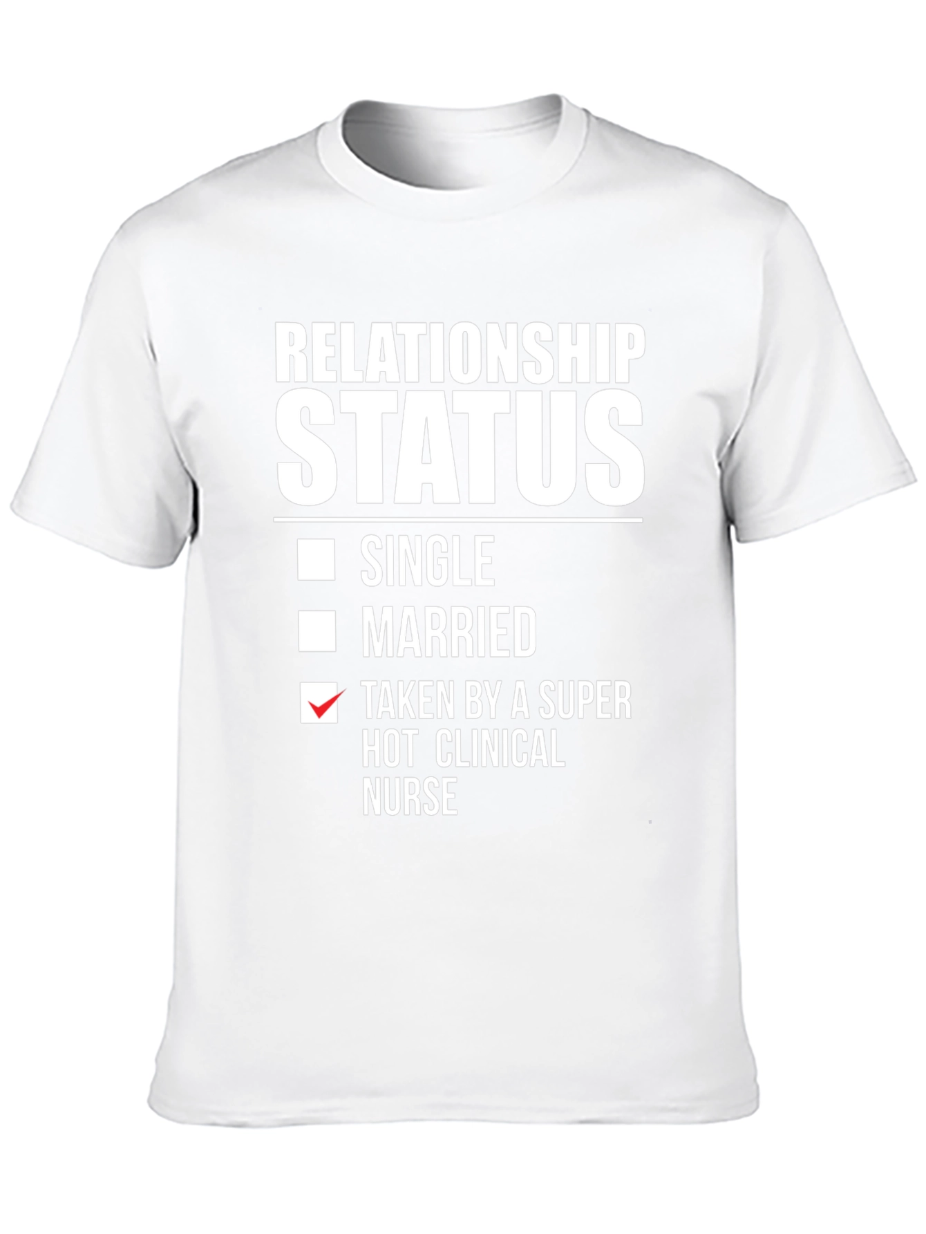Relationship Status: Taken T-Shirt