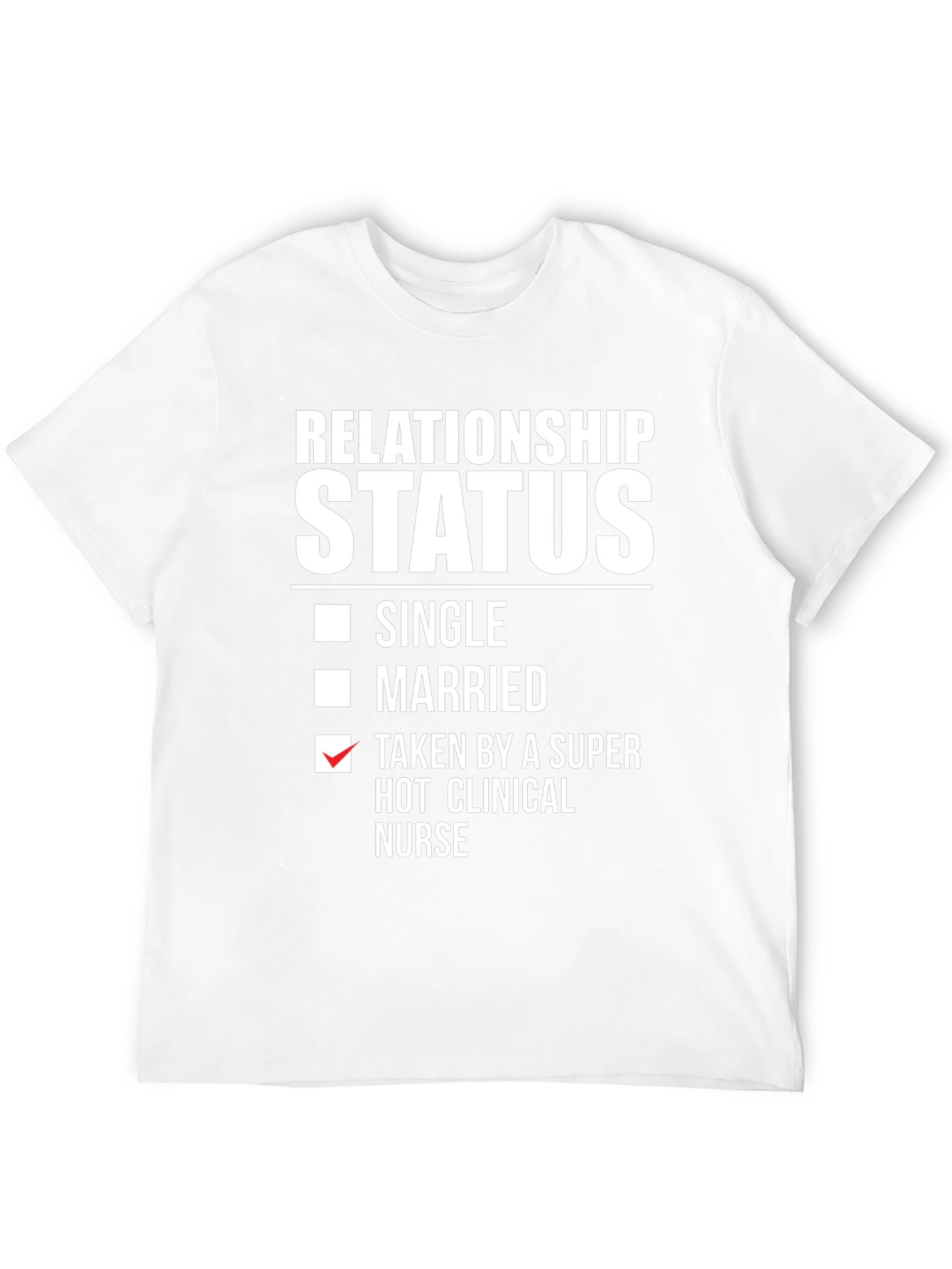 Relationship Status: Taken T-Shirt