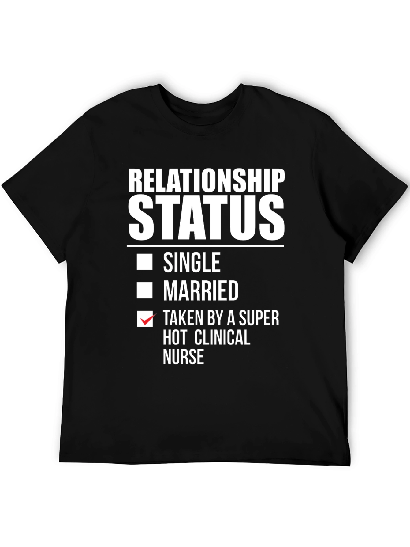 Relationship Status: Taken T-Shirt