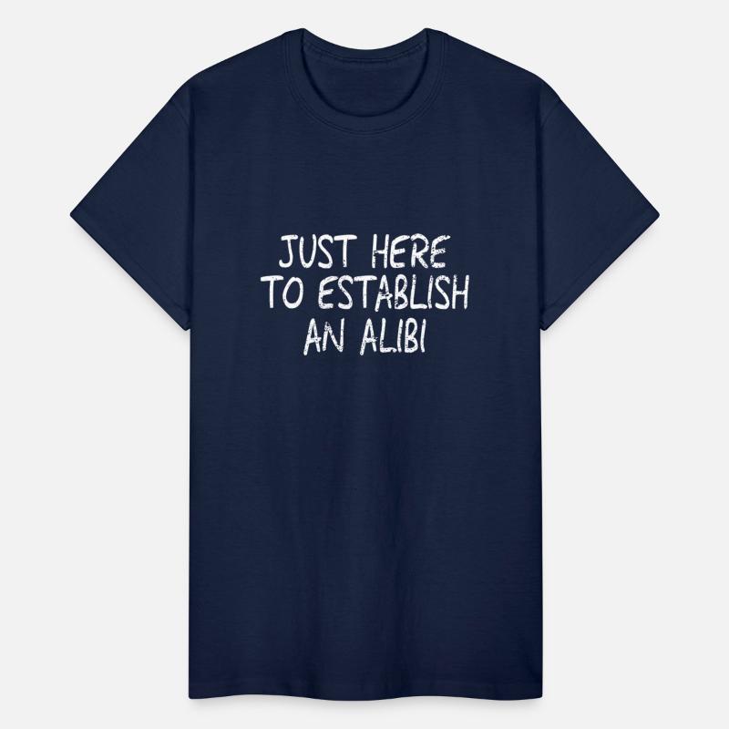 Just Here To establish an alibi1