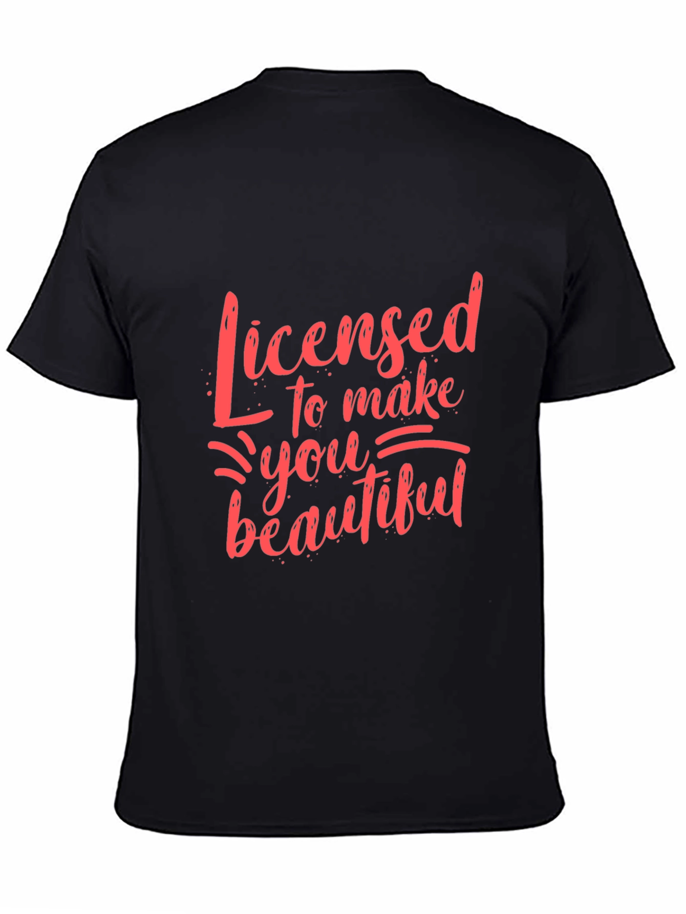 Licensed to Make You Beautiful Graphic Tee