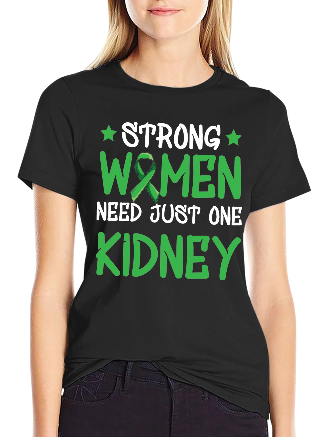 Strong Women Need Just One Kidney Awareness T-Shirt