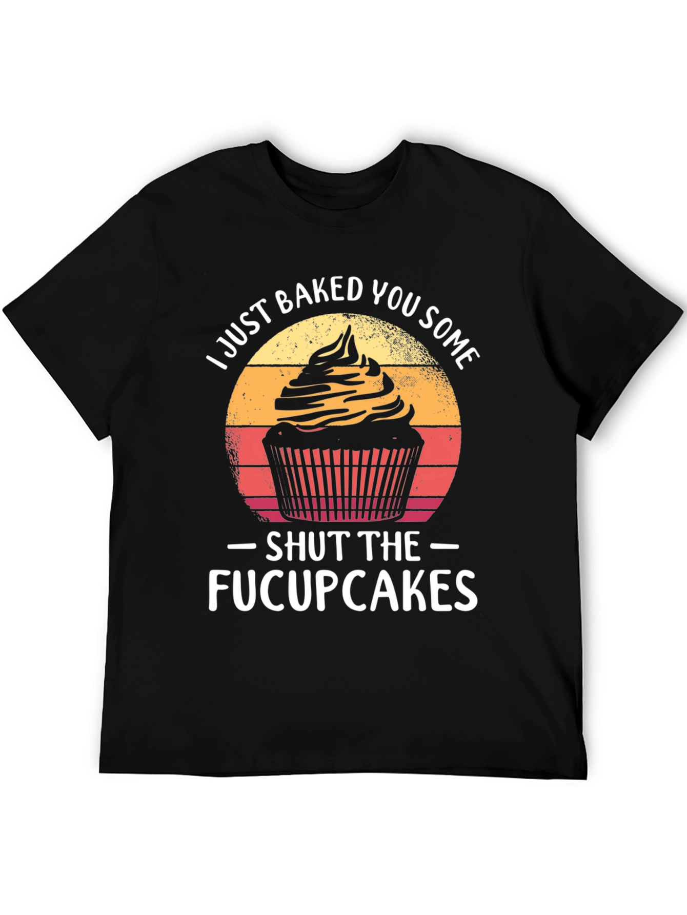 Funny Cupcake T-Shirt - Shut the Fucupcakes Graphic Tee