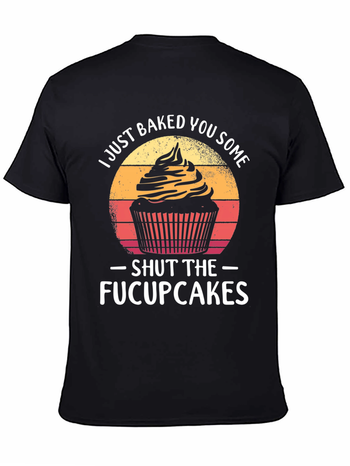 Funny Cupcake T-Shirt - Shut the Fucupcakes Graphic Tee