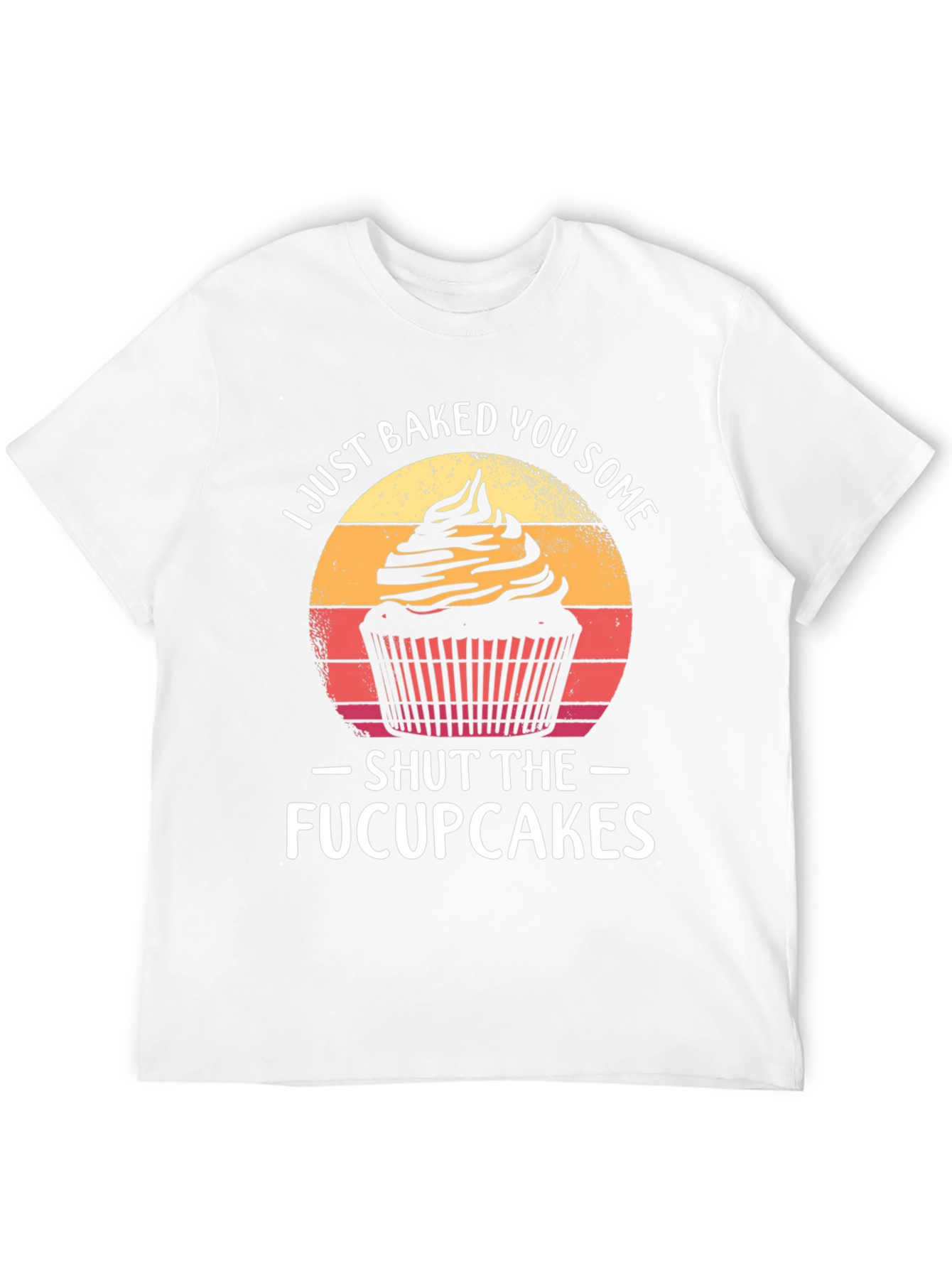Funny Cupcake T-Shirt - Shut the Fucupcakes Graphic Tee