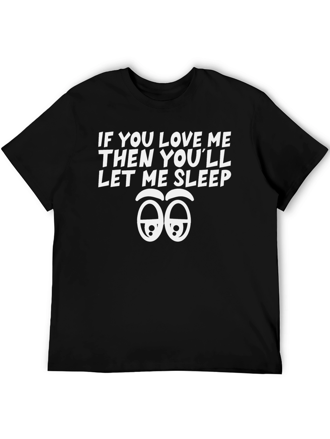 Funny Sleepy Eyes T-Shirt